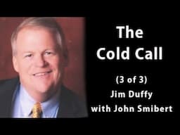 Cold Call Success: 3 of 3 - The call itself - Jim Duffy (TALKING SALES 337)