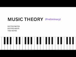 Simple MUSIC THEORY For Beginners | Dotted Notes, Rests, Tied Notes