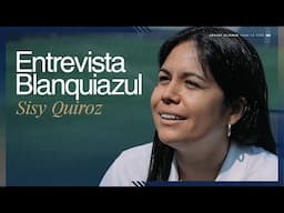 🎙️ ENTREVISTA BLANQUIAZUL: SISY QUIROZ ⚪️🔵