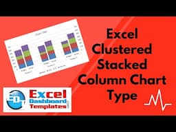 How to Make a Clustered Stacked and Multiple Unstacked Chart in Excel 2019