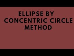 Ellipse by Concentric circle method