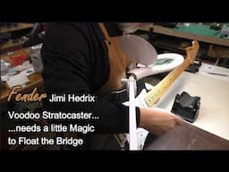 Fender Jimi Hendrix VooDoo Stratocaster needs a little Magic to Float the Bridge