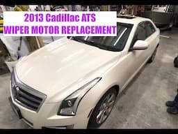 Cadillac ATS Wiper Motor Replacement