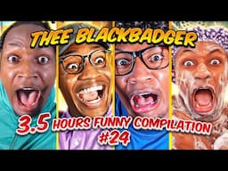 3.5 Hours THEE BLACKBADGER FUNNIEST VIDEOS | BEST OF THEE BLACKBADGER COMPILATION #24