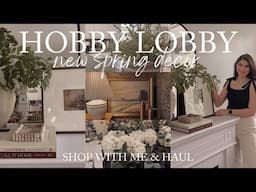 HOBBY LOBBY SPRING CURATED-LOOKING HOME DECOR SHOP WITH ME & HAUL | HOBBY LOBBY SHOP WITH ME 2025