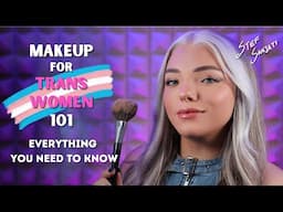 Makeup for Trans Women 101 | Everything YOU Need To Know | 2024 Edition!