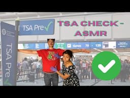 ASMR - THE TSA CHECK