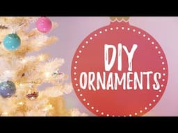 DIY Holiday Ornaments