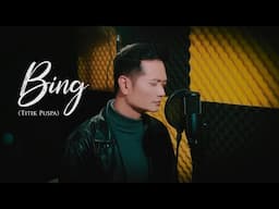 BING (Titik Puspa) - Andrey Arief (COVER)