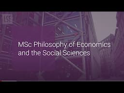 MSc Philosophy of Economics and the Social Sciences at LSE Philosophy