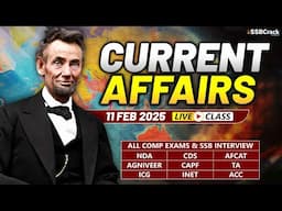 Daily Current Affairs 11 February 2025 | For NDA CDS AFCAT SSB Interview