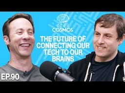 Ep 90: What's the future of connecting our tech to our brains? | INNER COSMOS WITH DAVID EAGLEMAN