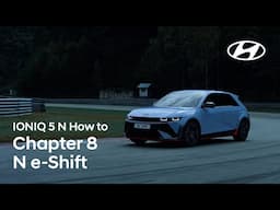 Hyundai N | IONIQ 5 N How to – Chapter 8. N e-Shift