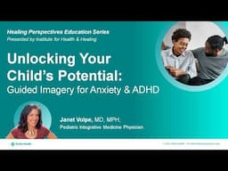 Unlocking Your Child's Potential: Guided Imagery for Anxiety and ADHD