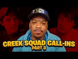 Hilarious Creek Squad Call-Ins Pt. 3