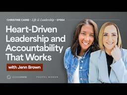 Leadership and Accountability | Christine Caine's Life & Leadership Podcast | Jenn Brown