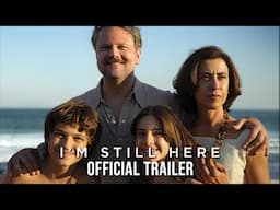 I'M STILL HERE - Official Trailer - In Cinemas February 27, 2025