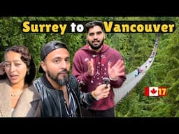 Vancouver & Surrey - End of CANADA Trip !