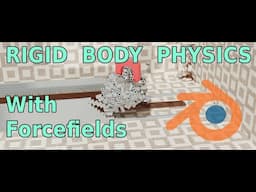 Rigid Body Physics With Force Fields   Blender