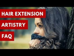 Hair Extension Artistry FAQ