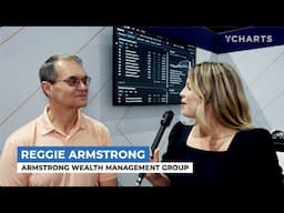 YCharts Client Testimonial: Reggie Armstrong, Armstrong Wealth Management Group