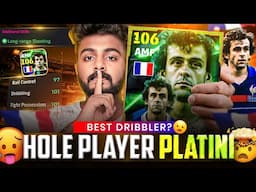 106 HOLE PLAYER PLATINI IS A GENIUS🔥 | BEST DRIBBLER IN GAME EVER🤯 | SMOOTH DRIBBLES🥵 | FINISHING🤡