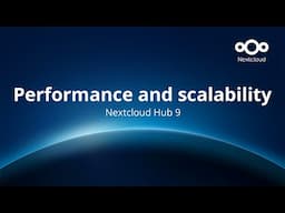 Performance & scalability updates in Nextcloud Hub 9