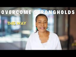 A Plan To Overcoming Obstacles In Life (Spiritual Strongholds)