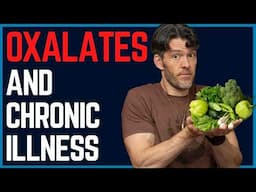 The Oxalate Problem: Avoid High Oxalate Foods & Feel Better Fast