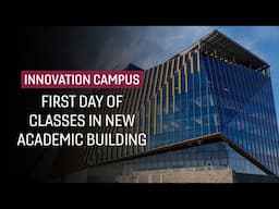 First day of classes at the Innovation Campus