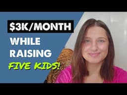 How MacKenzie Reached $3K/Month In Her First Year While Raising FIVE Kids!