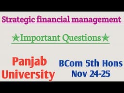 Important questions in strategic financial management | Panjab University | Bcom 5th sem Hons