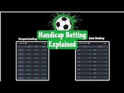 Understanding HANDICAP Betting: Asian/European handicap betting explained FOR BEGINNERS