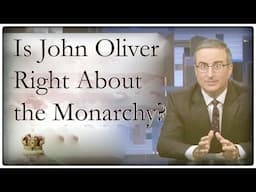 John Oliver vs. The Monarchy