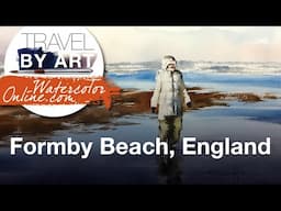 #272 Travel By Art, Ep. 124: Walking in the Wind, Formby Beach, England