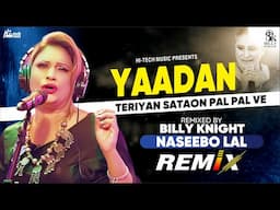 Yaadan Teriyan Sataon Pal Pal Ve | Naseebo Lal | Billy Knight | New Remix | Hi-Tech Music