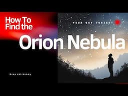 How To Find The Orion Nebula | Your Sky Tonight