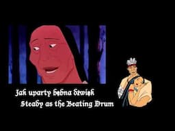 Pocahontas - Steady as the Beating Drum (II) (Soundtrack)(Polish)