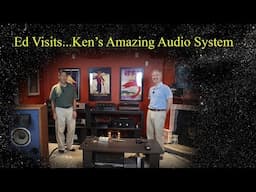 Ed Visits...Ken's Amazing Audio Room!