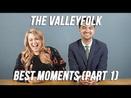 The Valleyfolk// Best Moments (Part 1)