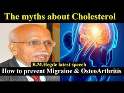 B.M.Hegde busting the myth about Cholesterol | B.M.Hegde latest speech | migraine | OsteoArthritis