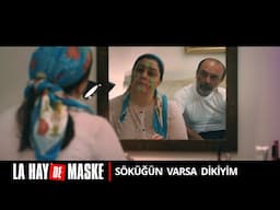 LA HAYDE MASKE | Söküğün Varsa Dikiyim