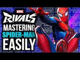 Marvel Rivals: How to Dominate as SPIDER-MAN Easily (Full Guide)