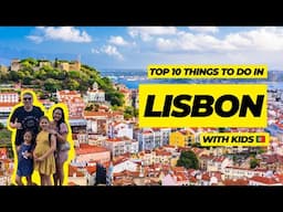 The best things to do in Lisbon with kids - The Ultimate Lisbon Family Travel Guide 2024