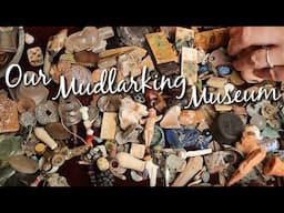 Come Look At Our Mudlarking Museum + Bonus Thames Lost Films Footage!