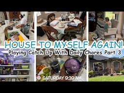 🍃 I HAVE THE 🏠 HOUSE TO MYSELF AGAIN!! | 🛀 Clean With Me 🧺| Catching Up On Daily Chores Part 3