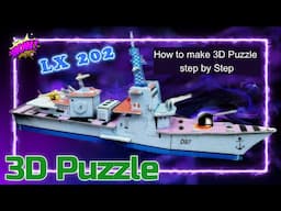 How to make 3D Puzzle | Frigate LX 202 | Education Step by Step | Kids 3D Puzzle | Jigsaw | DIY