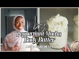 DIY Peppermint Mocha Body Butter for Dry Skin, Eczema, and Hyperpigmentation