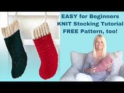 Easy Noelle Knit Stocking Tutorial + Free Pattern | Beginner-Friendly & Quick!