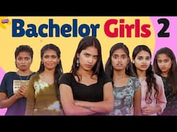 Bachelor Girls | Part  2 | EMI Rani